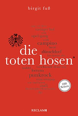 Fuß, Birgit: Die Toten Hosen. 100 Seiten