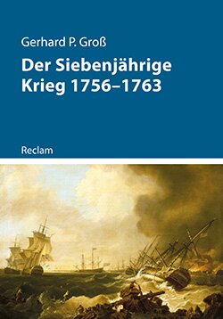 Groß, Gerhard P.: Der Siebenjährige Krieg 1756–1763 (EPUB)