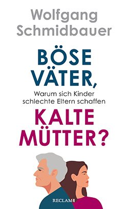 Schmidbauer, Wolfgang: Böse Väter, kalte Mütter? (EPUB)